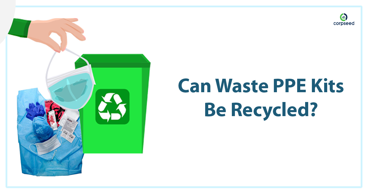 Can waste PPE kits be recycled - Corpseed.jpg