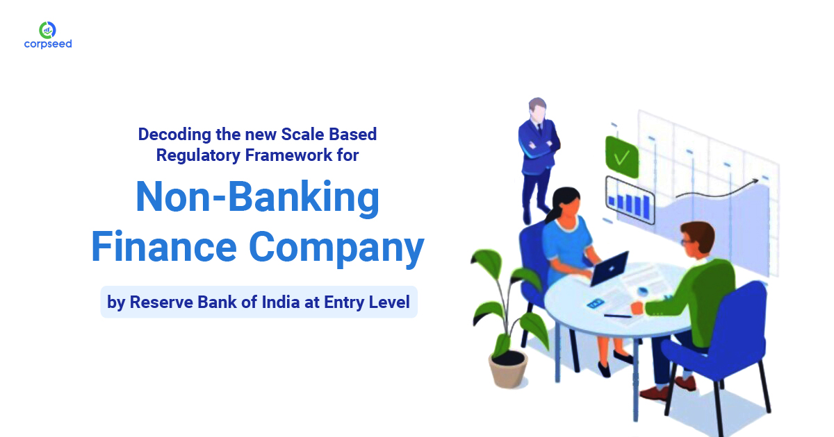 decoding-the-new-scale-based-regulatory-framework-for-non-banking-finance-company-by-reserve-bank-of-india-at-entry-level-corpseed.jpg
