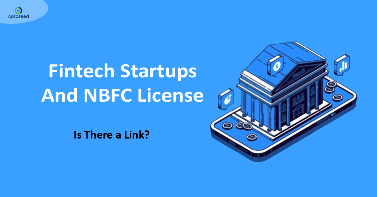 Fintech Startups and NBFC License - Is There a Link - Corpseed.jpg