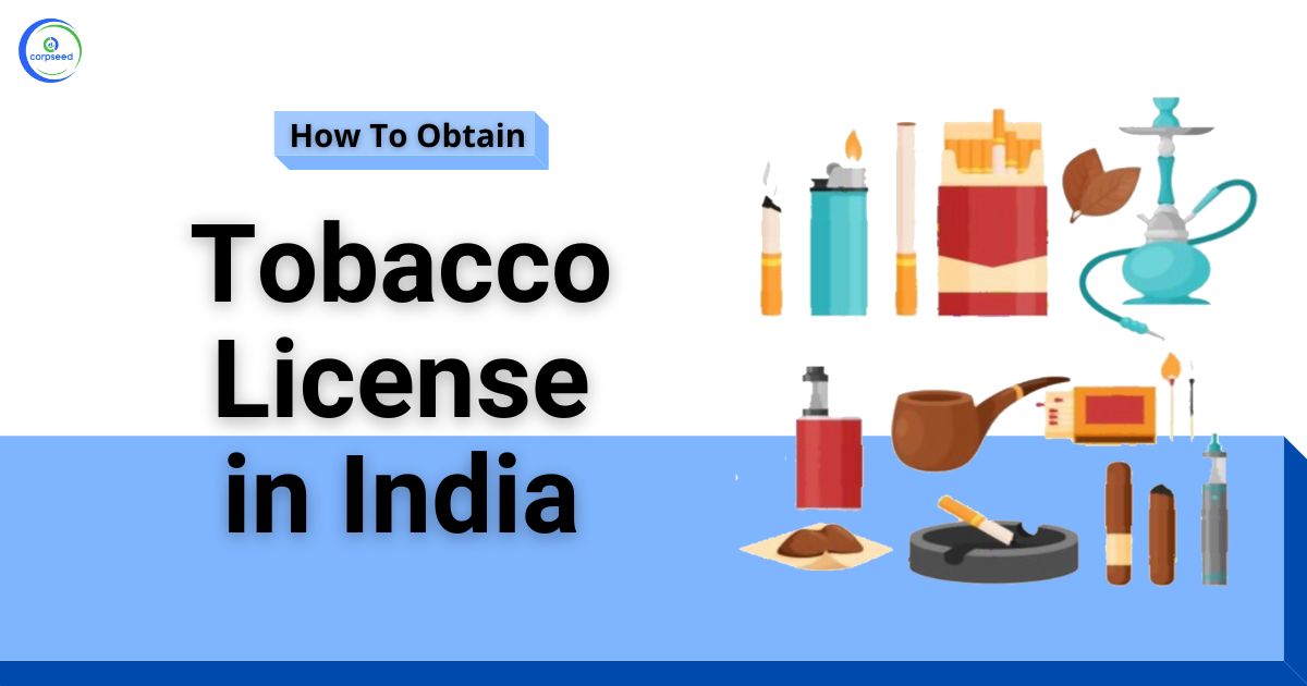 How_to_obtain_Tobacco_License_in_India_Corpseed.jpg