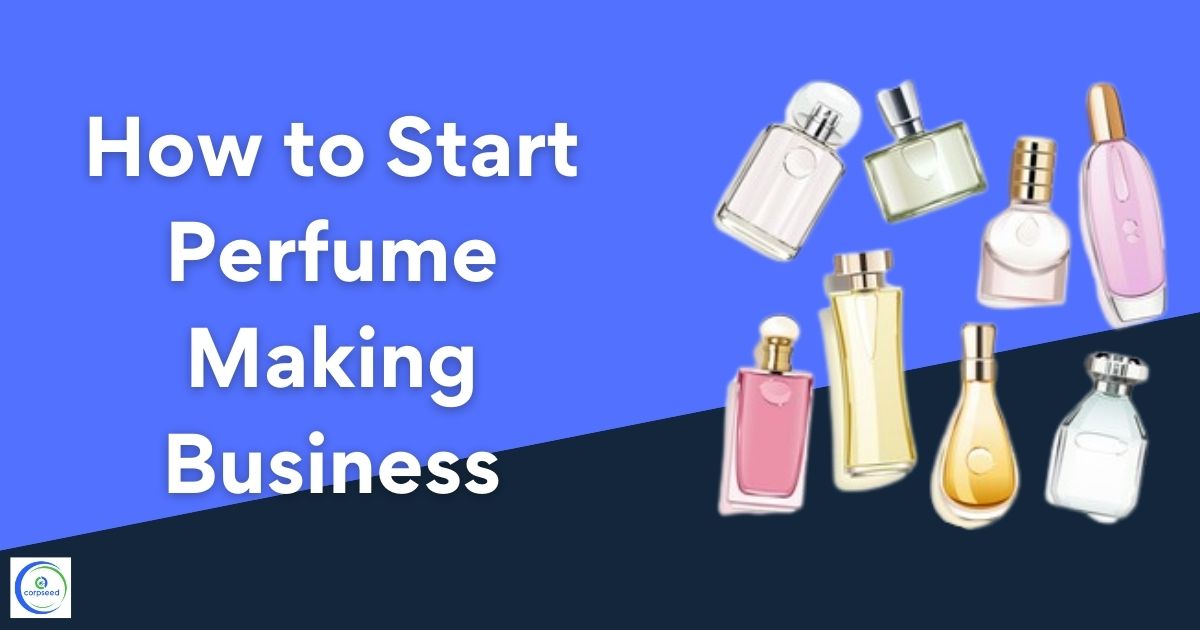 How_to_Start_Perfume_Making_Business_Corpseed.jpg