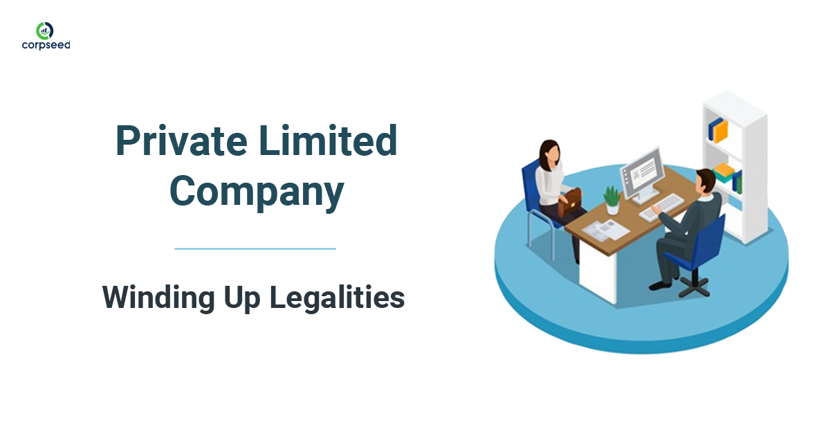 Private Limited Company - Winding Up Legalities - Corpseed.jpg