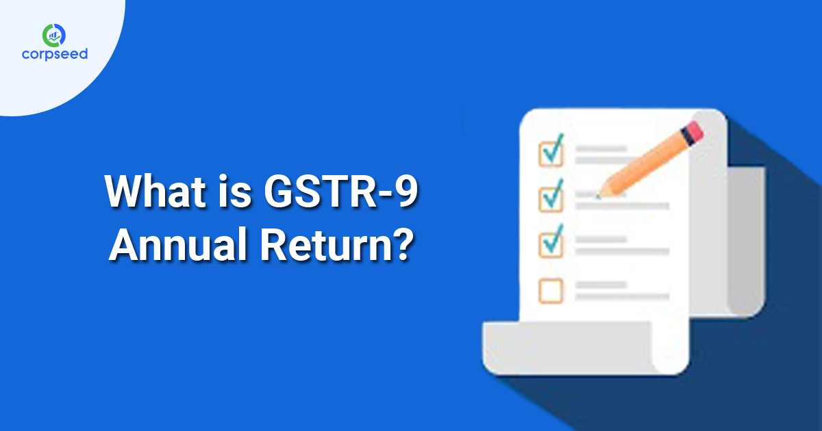 what-is-gstr-9-annual-return-corpseed.jpg
