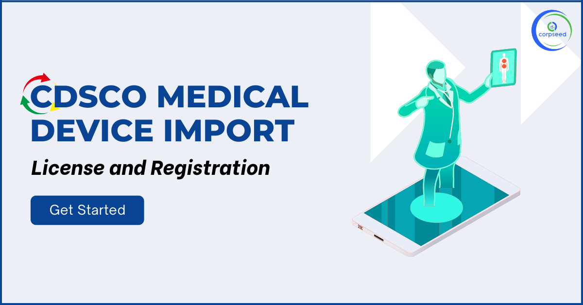 CDSCO_Medical_Device_Import_License_and_Registration_corpseed.png
