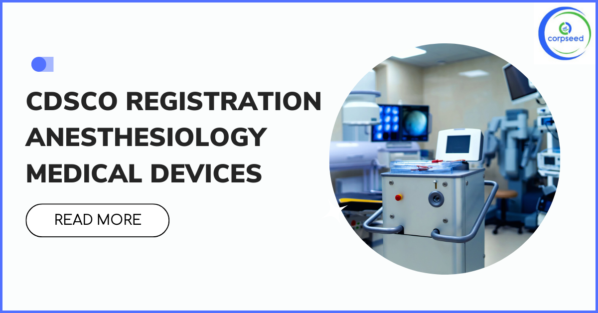 CDSCO_Registration_Anesthesiology_Medical_Devices.png