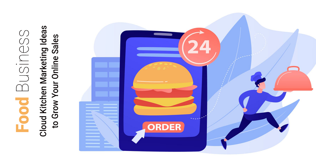 Cloud Kitchen Marketing Ideas to Grow Your Online Sales - Corpseed.png