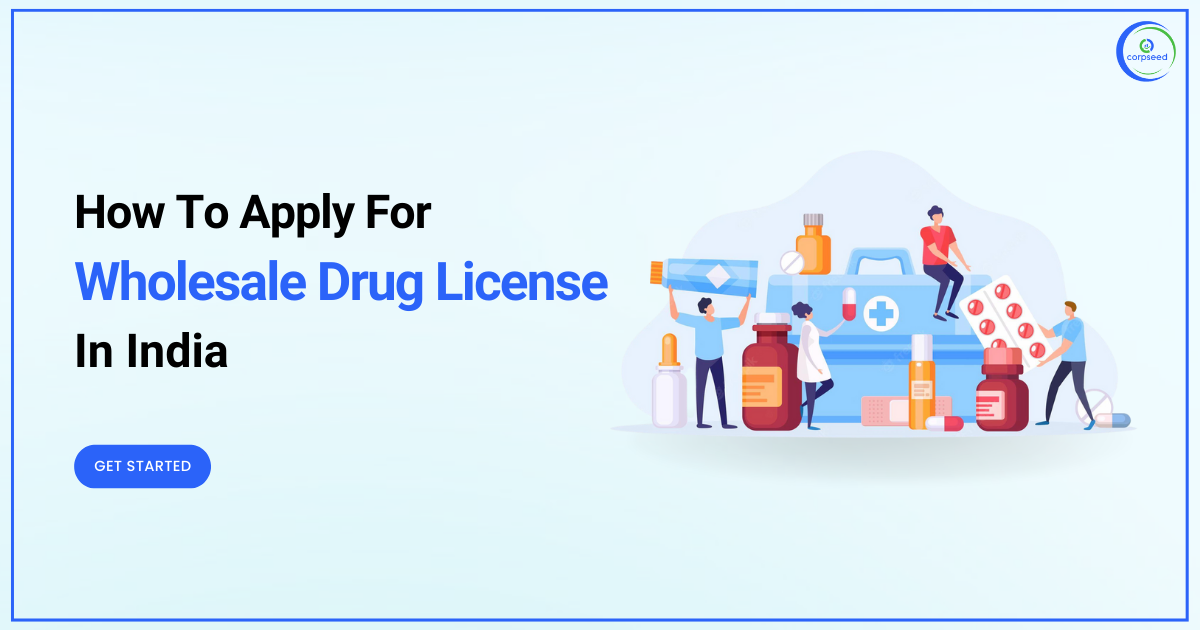 How_To_Apply_For_A_Wholesale_Drug_License_In_India_corpseed.png