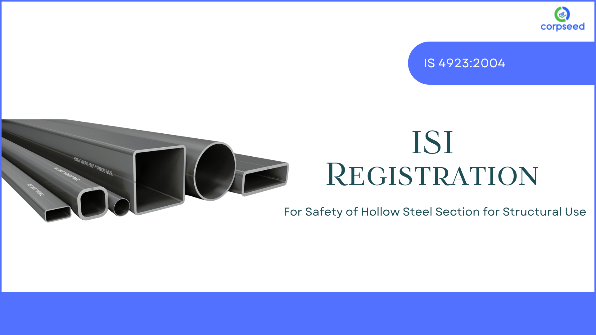 isi-registration-for-safety-of-hollow-steel-section-for-structural-use-is-4923-2004_corpseed.png