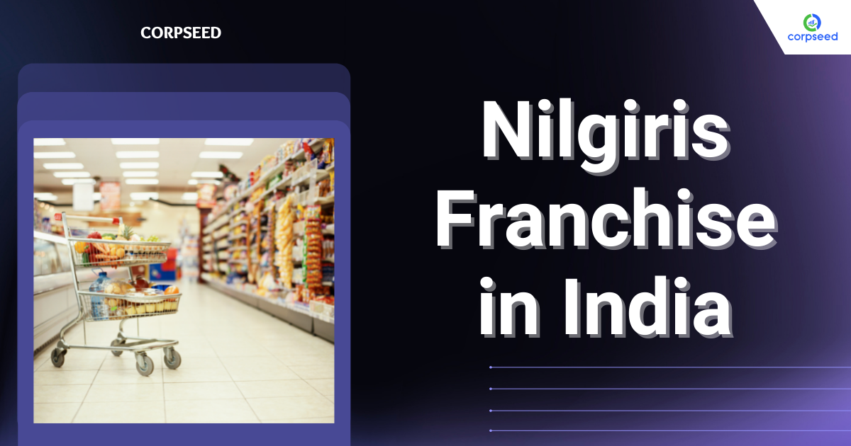 Nilgiris_Franchise_in_India_Corpseed.png