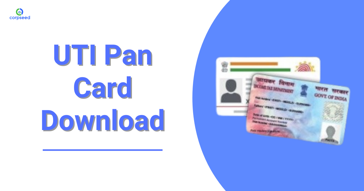 UTI_Pan_Card_Download_Corpseed.png