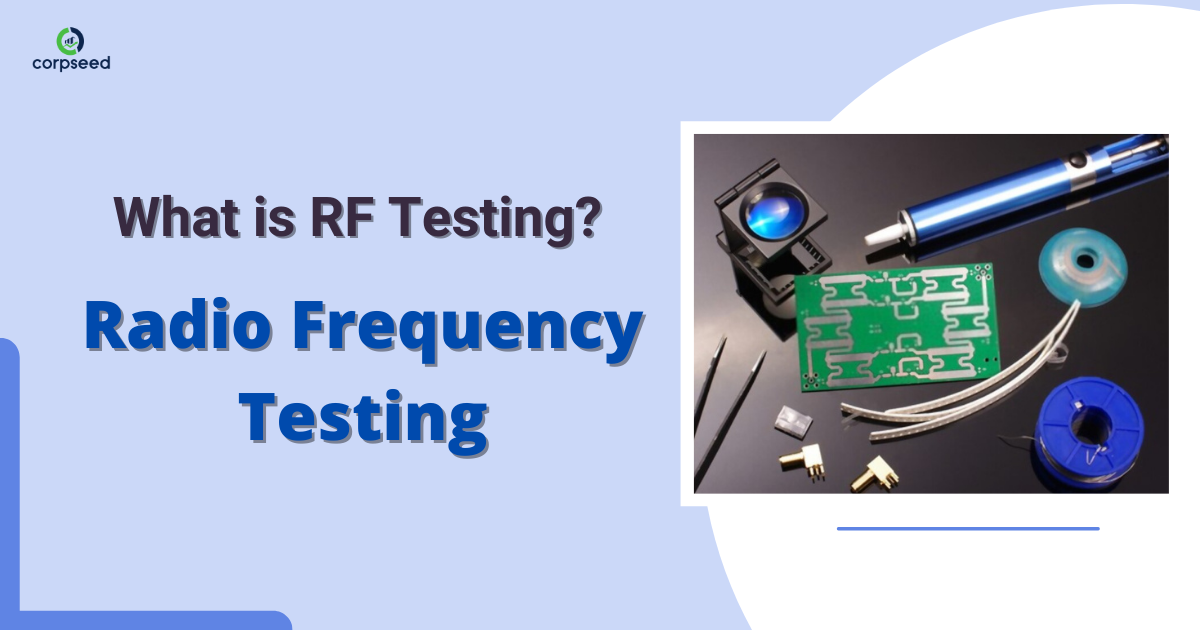 what-is-radio-frequency-rf-testing-corpseed.png